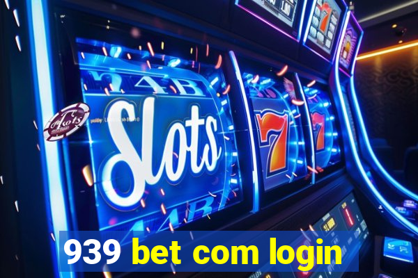 939 bet com login